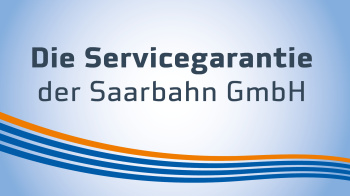 Die Servicegarantie der Saarbahn GmbH